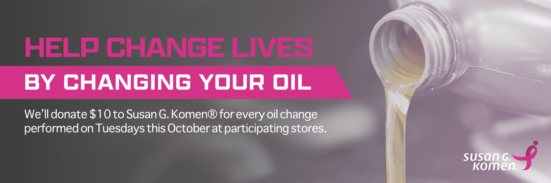 oil changes for Susan G Komen